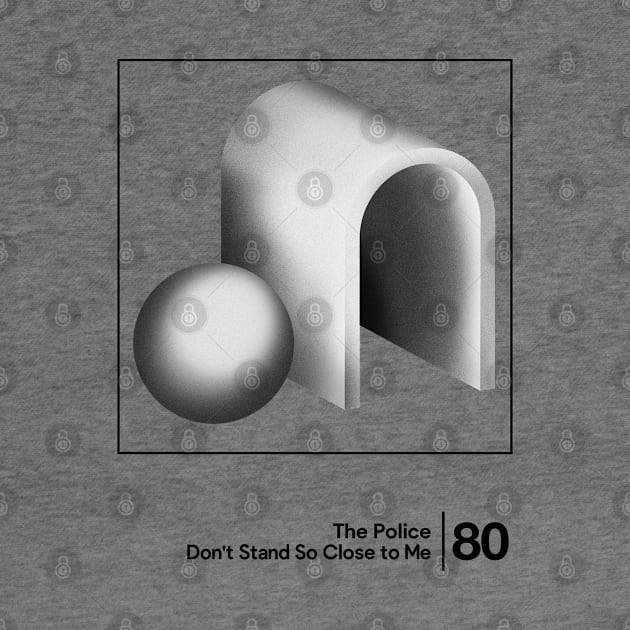 Don't Stand So Close To Me / Minimalist Graphic Design by saudade